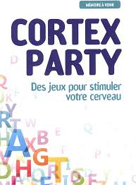 Cortex Party Stimuler Votre Cerveau - Éveillez vos sens