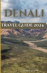 Guide de Voyage du Parc National de Denali