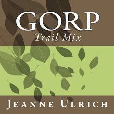Gorp Trail Mix Jeanne Ulrich - Énergie Naturelle pour vos Aventures