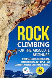 Guide Ultime pour les Débutants en Escalade